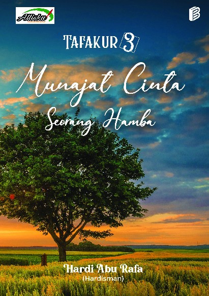 Tafakur 3: Munajat Cinta Seorang Hamba